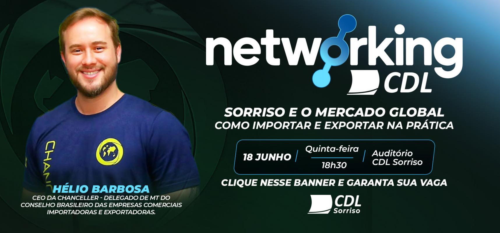 Imagem do Networking CDL - Sorriso ao mercado global.