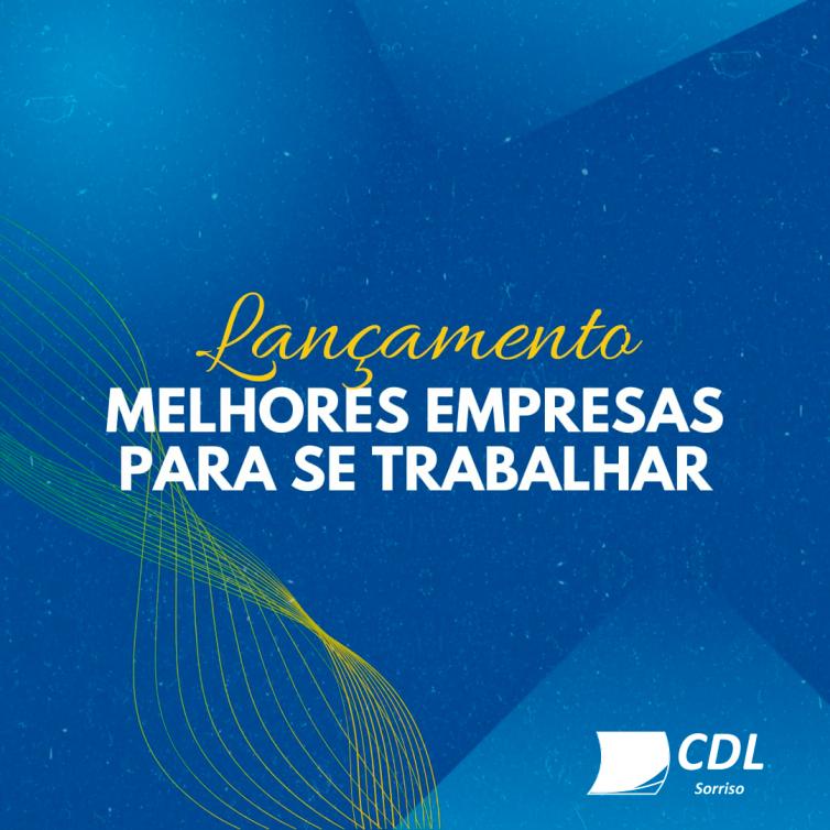 Imagens da Galeria - LANÇAMENTO MELHORES EMPRESAS PARA SE TRABALHAR